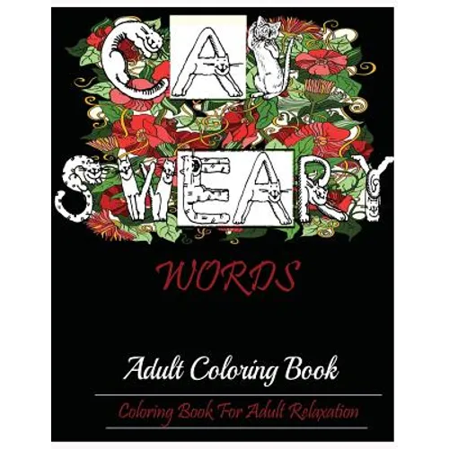 Cat Swear Book: Adult Coloring Book For Adult Relaxation - Paperback