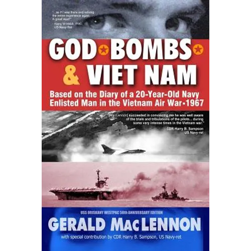 God, Bombs & Viet Nam: Based on the Diary of a 20-Year-Old Navy Enlisted Man in the Vietnam Air War - 1967 - Paperback