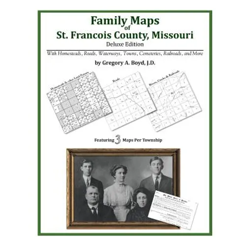 Family Maps of St. Francois County, Missouri - Paperback