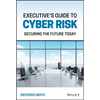Executive's Guide to Cyber Risk: Securing the Future Today - Hardcover