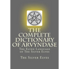 The Complete Dictionary Of Arvyndase: The Elven Language of The Silver Elves - Paperback