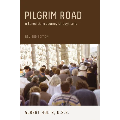 Pilgrim Road: A Benedictine Journey Through Lent - Paperback