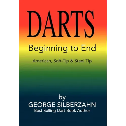 DARTS Beginning to End - Hardcover