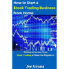 How to Start a $tock Trading Business from Home: Making an Income from $tock Trading at Home for Beginners - Paperback