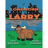 Longhorn Larry: in Austin, Texas - Paperback