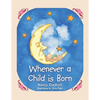 Whenever a Child Is Born - Paperback