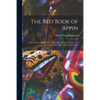 The Red Book of Appin: a Story of the Middle Ages: With Other Hermetic Stories, and Allegorical Fairy Tales With Interpretations - Paperback