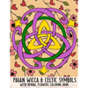 Pagan Wicca & Celtic Symbols: With Herbal Flowers Coloring Book Fun Activity For Adults And Kids Large Size - Paperback