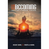 Unbecoming: From the Visible, to Experiential, to Existential - Hardcover