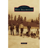 West Yellowstone - Hardcover