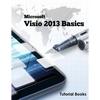 Microsoft Visio 2013 Basics - Paperback