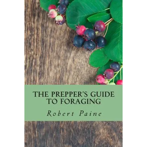 The Prepper's Guide to Foraging - Paperback
