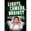 Lights, Camera, Brains? - Paperback