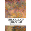 The Call of the Wild: (Jack London Classic Collection) - Paperback