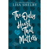 The Only Heart That Matters: Only in Goose Hollow Book 2 - Paperback