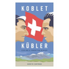 Koblet + Kubler - Cycling's Forgotten Rivalry: The Lives of Hugo Koblet and Ferdy Kubler - Paperback