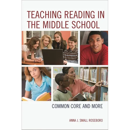 Teaching Reading in the Middle School: Common Core and More - Paperback