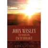A John Wesley Reader On Eschatology - Paperback