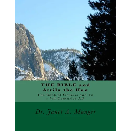 THE BIBLE and Attila the Hun: The Book of Genesis and 1st - 7th Centuries AD - Paperback