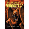 The Maker of Gargoyles and Other Stories - Paperback