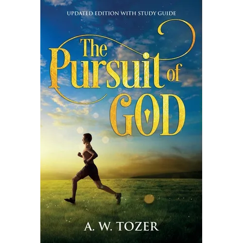 The Pursuit of God: Updated Edition with Study Guide - Paperback
