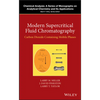 Modern Supercritical Fluid Chromatography: Carbon Dioxide Containing Mobile Phases - Hardcover