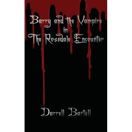Barry and the Vampire in the Rosedale Encounter - Paperback