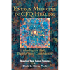 Energy Medicine in CFQ Healing: Healing the Body, Transforming Consciousness - Paperback