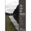 The Life We Choose - Paperback