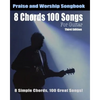 8 Chords 100 Songs Worship Guitar Songbook: 8 Simple Chords, 100 Great Songs - Third Edition - Paperback