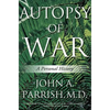 Autopsy of War: A Personal History - Hardcover