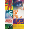 Who Are You, Really?: A Philosopher's Inquiry Into the Nature and Origin of Persons - Paperback