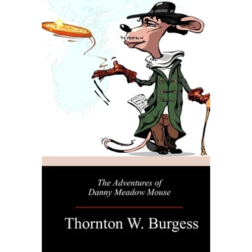 The Adventures of Danny Meadow Mouse - Paperback
