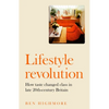 Lifestyle Revolution: How Taste Changed Class in Late 20th-Century Britain - Hardcover