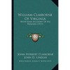 William Claiborne Of Virginia: With Some Account Of His Pedigree (1917) - Paperback