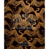 Gabriel Kreuther: The Spirit of Alsace, a Cookbook - Hardcover