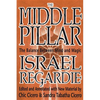 The Middle Pillar: The Balance Between Mind and Magic - Paperback