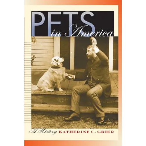 Pets in America: A History - Paperback