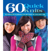 60 Quick Knits: 20 Hats*20 Scarves*20 Mittens in Cascade 220(tm) - Paperback