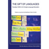 The Gift of Languages: Paradigm Shift in U.S. Foreign Language Education - Paperback