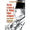 The Life and Career of Dr. William Palmer of Rugeley - Paperback