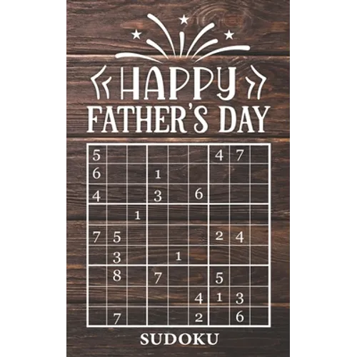 Happy Father's Day - Sudoku: 4 Difficulty Levels: easy - medium - difficult - extreme Father's Day gift idea Pocket sized book 184 logic puzzles Me - Paperback