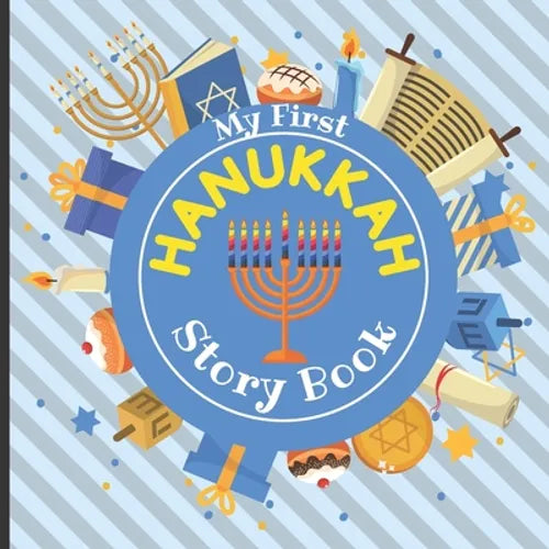 My First HANUKKAH - Story Book: Jewish Festival of Lights - Traditions History Celebration Facts - Best Holiday Gift for Babies Preschoolers Girls and - Paperback