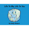 Life to Me, Life to You - Paperback