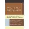 Sanctuary Ordinances: The Contemporary Politics of Immigrant Assimilation in America - Paperback