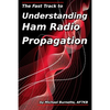 The Fast Track to Understanding Ham Radio Propagation - Paperback