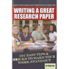The College Student's Guide to Writing a Great Research Paper: 101 Easy Tips & Tricks to Make Your Work Stand Out - Paperback