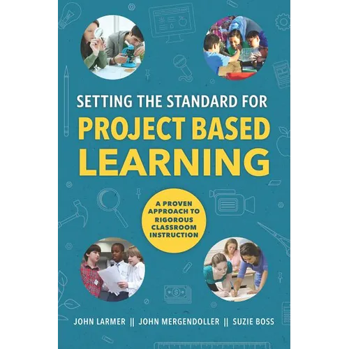 Setting the Standard for Project Based Learning - Paperback