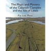 The Magic and Mystery of the Callanish Complex and the Isle of Lewis - Paperback