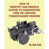 How to Identify and Rebuild Carter Yh Carburetors Used on Corvair Turbocharged Engines - Paperback